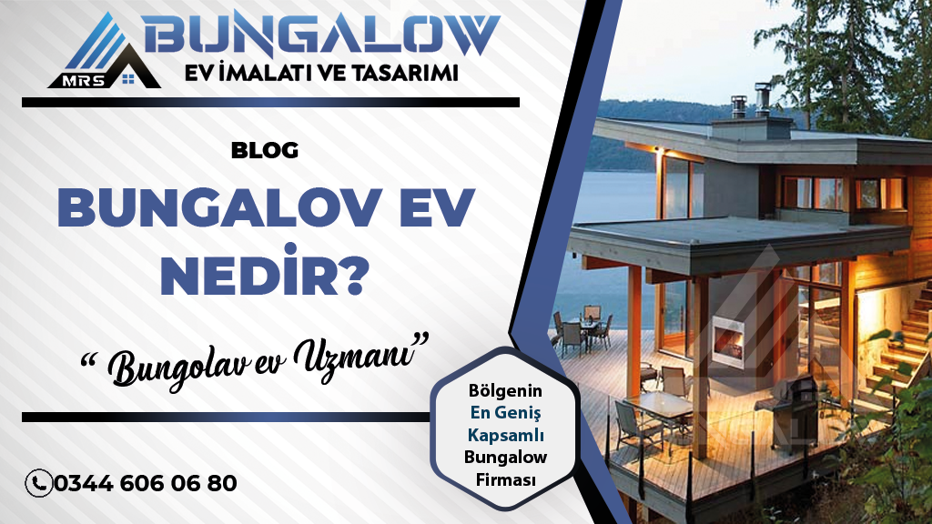 Bungalov Ev Nedir? Avantajları Nelerdir?